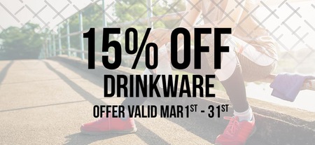 15% of Drinkware through March 31